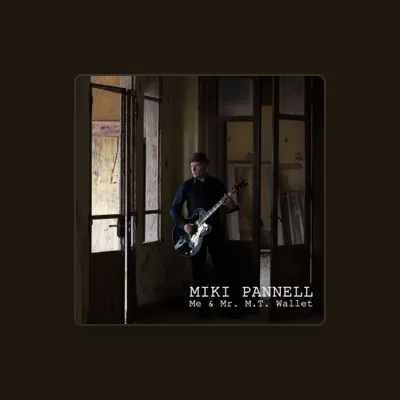 Listen to Miki Pannell, watch music videos, read bio, see tour dates & more!