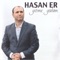 Bizim Eller - Hasan Er lyrics