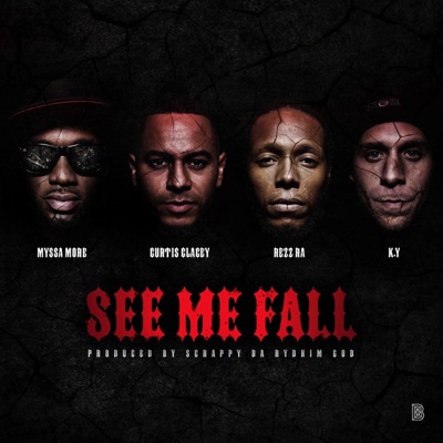 See Me Fall (feat. King Rezz, Myssa More, K.Y & Curtis Clacey) - Single