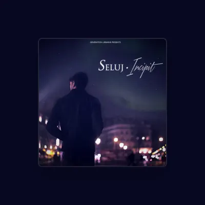 Listen to Seluj, watch music videos, read bio, see tour dates & more!