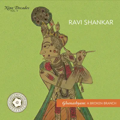 Ravi Shankar's Ghanashyam: A Broken Branch - Ravi Shankar