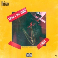 How I Do That - Single - Brizzo