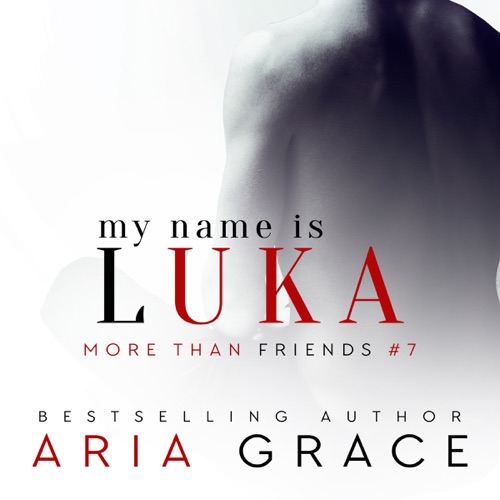 My Name is Luka: More Than Friends, Book 7 (Unabridged) cover