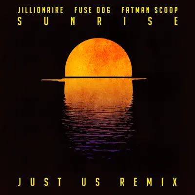 Sunrise (Just Us Remix) - Single - Fatman Scoop Sunrise (Just Us Remix) - Single - Fatman Scoop