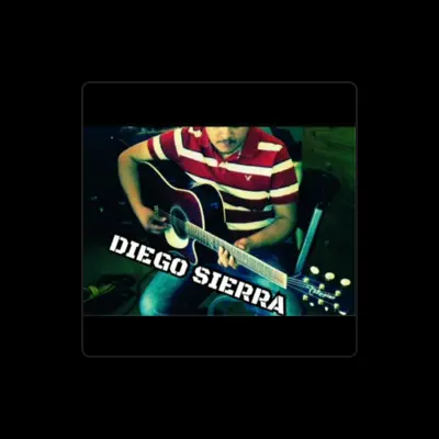 Listen to Diego Sierra, watch music videos, read bio, see tour dates & more!