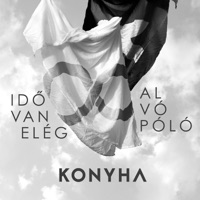 Idő Van Elég - Single - Konyha