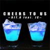 Cheers to Us (feat. JC) - Single