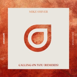 Calling On You (CoLL3RK Remix) Mike Shiver
