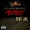 If it Aint About Money (feat. Troy Ave) - Pyro Prada lyrics