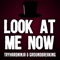 Look at Me Now - TryHardNinja & Groundbreaking lyrics