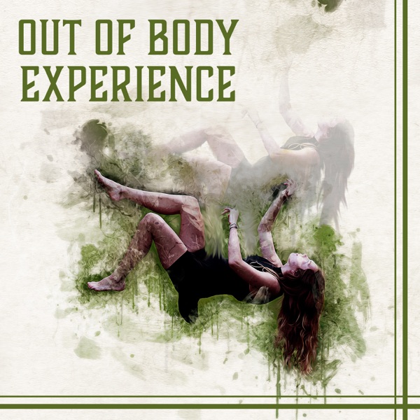 Out of Body Experience – Spiritual Transformation, Interstellar Meditation, Lucid Dreams, Astral Projection, Transcendental Travel