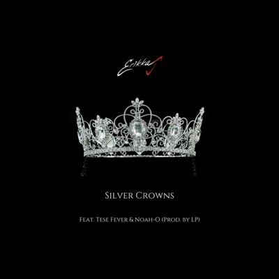 Silver Crowns (feat. Tese Fever & Noah-O) - Single
