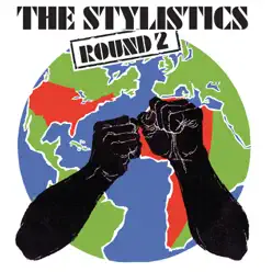 Round 2 - The Stylistics Round 2 - The Stylistics