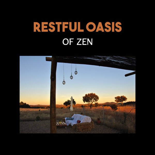 Restful Oasis of Zen – Soothing Music for Relaxation and Better Sleep at Night, Yoga Nidra & Meditation, Natural Sleep Aid