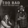 Too Bad (feat. Randy Rogers) - Single