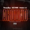 Around (feat. Gucci Mane & Yhung T.O.) - Philthy Rich lyrics