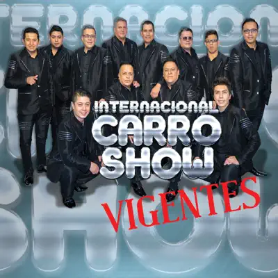 Dengarkan 'Vigentes' dari Internacional Carro Show.