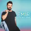 Emir - Sıkıntı Yok