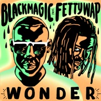 Album cover for Wonder by Blackmagic & Fetty Wap