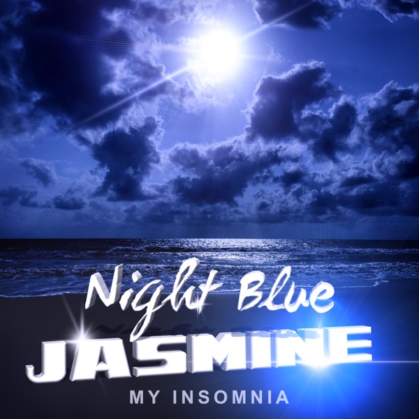 Night Blue Jasmine - My Insomnia