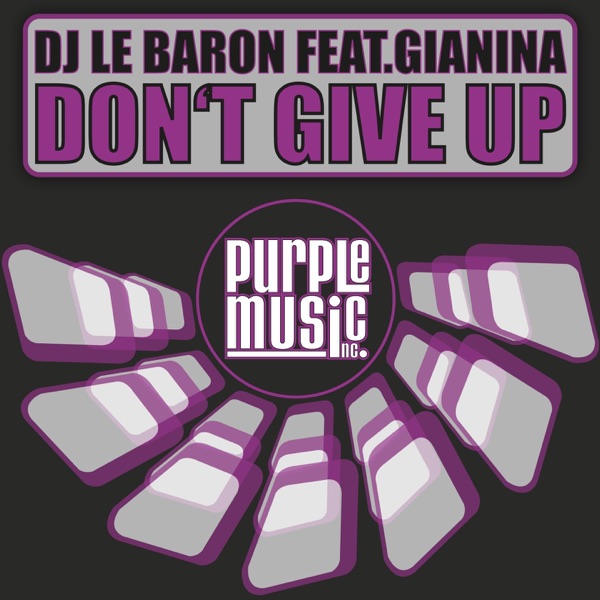 Don't Give Up (feat. Gianina) - Single