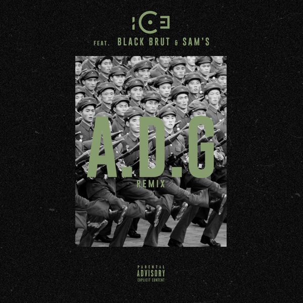 ADG (feat. Black Brut & Sam's) [Remix] - Single - Ice
