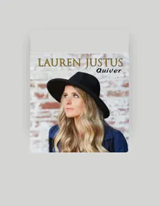 Dengarkan Lauren Justus, tonton video musik, baca bio, lihat tanggal tur & lainnya!