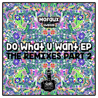 Do What You Want- The Remixes Part 2 - EP