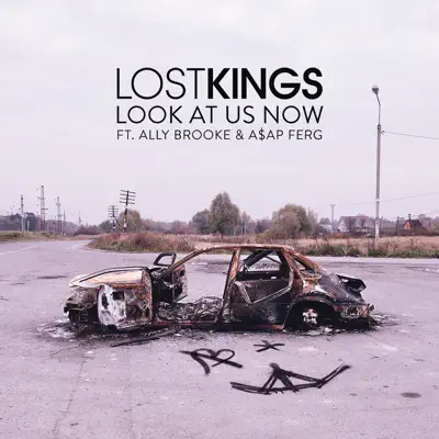 Look At Us Now (feat. Ally Brooke & A$AP Ferg) - Single - Lost Kings Look At Us Now (feat. Ally Brooke & A$AP Ferg) - Single - Lost Kings