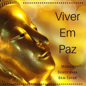 Viver Em Paz: Música Suave para Bem Estar, Curar A Alma, Meditação, Yoga, Sons Naturais