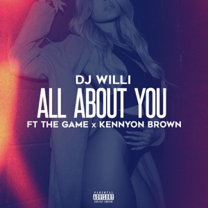 All About You (feat. The Game & Kennyon Brown)