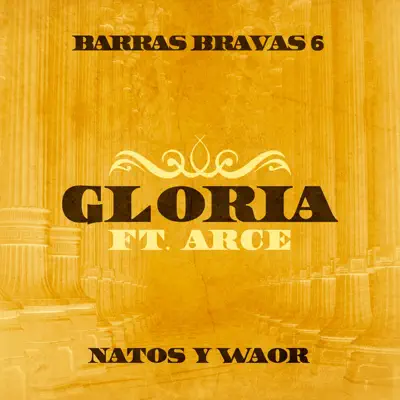 Gloria (feat. Arce & Arce) - Single - Natos y Waor