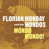 Florian Monday & His Mondos - Minnie Ha Ha