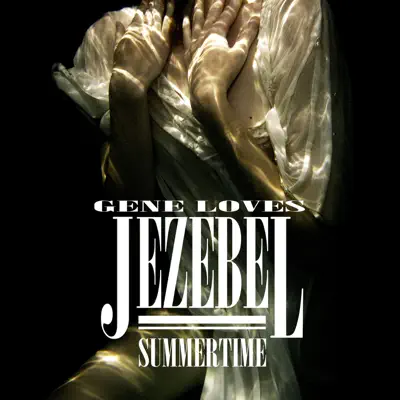 Summertime - Single - Gene Loves Jezebel