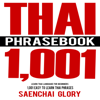 Thai Phrasebook: 1001 Easy to Learn Thai Phrases  (Unabridged) - Saenchai Glory