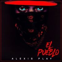 El Pueblo - Single - Alexis Play