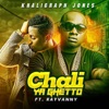 Chali Ya Ghetto (feat. Rayvanny) - Single