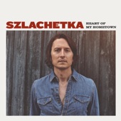 Szlachetka - Heart of My Hometown