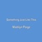 Something Just Like This - Madilyn Paige lyrics