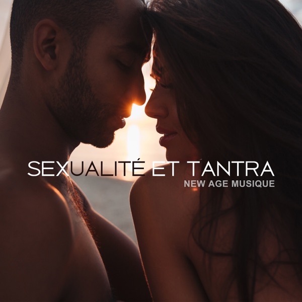 Sexualité et tantra – New age musique pour massage sensuel, faire l'amour, jeux érotiques, moments passionnés