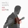 Matej Koren - Na Dotyk (feat. Shadowkey)