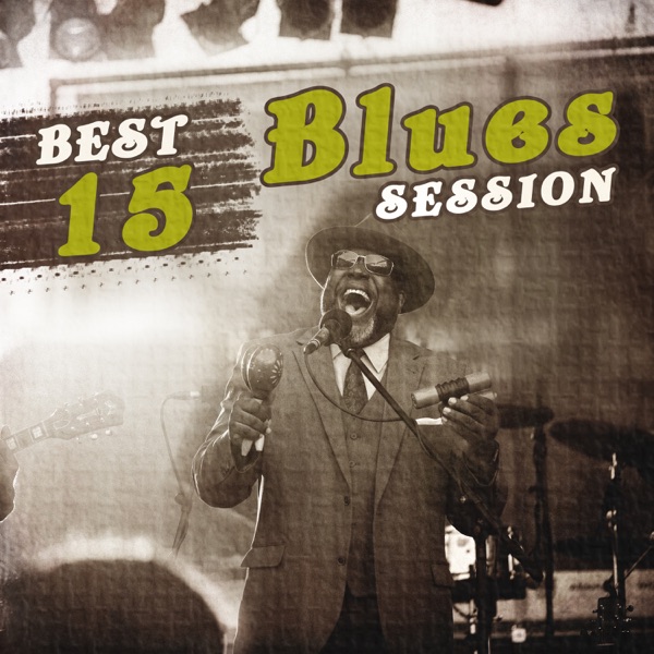 Best 15 Blues Session: Moody Modern Blues, Route of Rock Guitars, Classical Sounds of Blues, Relaxing Blues Music Cafe, Acoustic & Bass Guitar