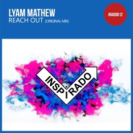 Reach Out Lyam Mathew