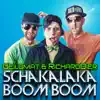 Stream & download Schakalaka Boom Boom - Single