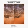 So Good (feat. Kalide) - Single