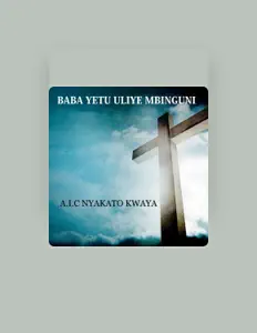 Listen to AIC Nyakato Kwaya, watch music videos, read bio, see tour dates & more!