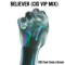 Believer (feat. CeeLo Green) [CID VIP Mix] - CID lyrics