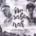 No Sabe Nah (feat. Benny Benni) - Single album cover