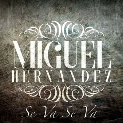 Se Va Se Va - Single - Miguel Hernández
