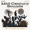 Mid-Century Sounds: Deep Cuts from the Desert, Vol. 2, 2017